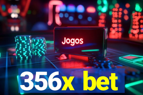 356x bet